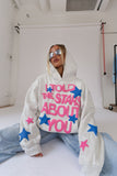 I Told The Stars About You Hoodie