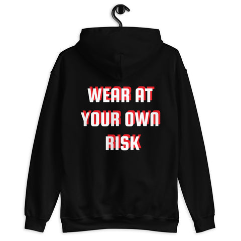 Wear at Your Own Risk Hoodie