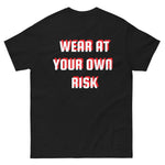 Wear at Your Own Risk T-Shirt